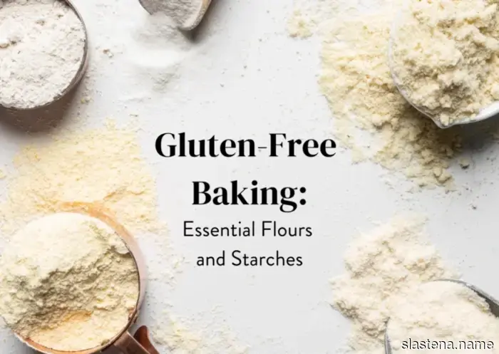 Gluten-Free Baking: Key Flours and Starches - Bake from Scratch